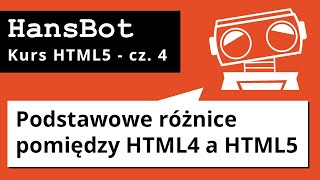 Podstawowe różnice pomiędzy HTML4 a HTML5 - Kurs HTML5 - cz.4