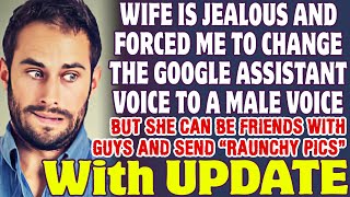Wife Is So Jealous That She Forced Me To Change The Google Assistant Voice To A Male Voice - Reddit