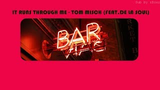 (THsub) It Runs Through Me - Tom Misch (feat. De La Soul) แปลเพลง