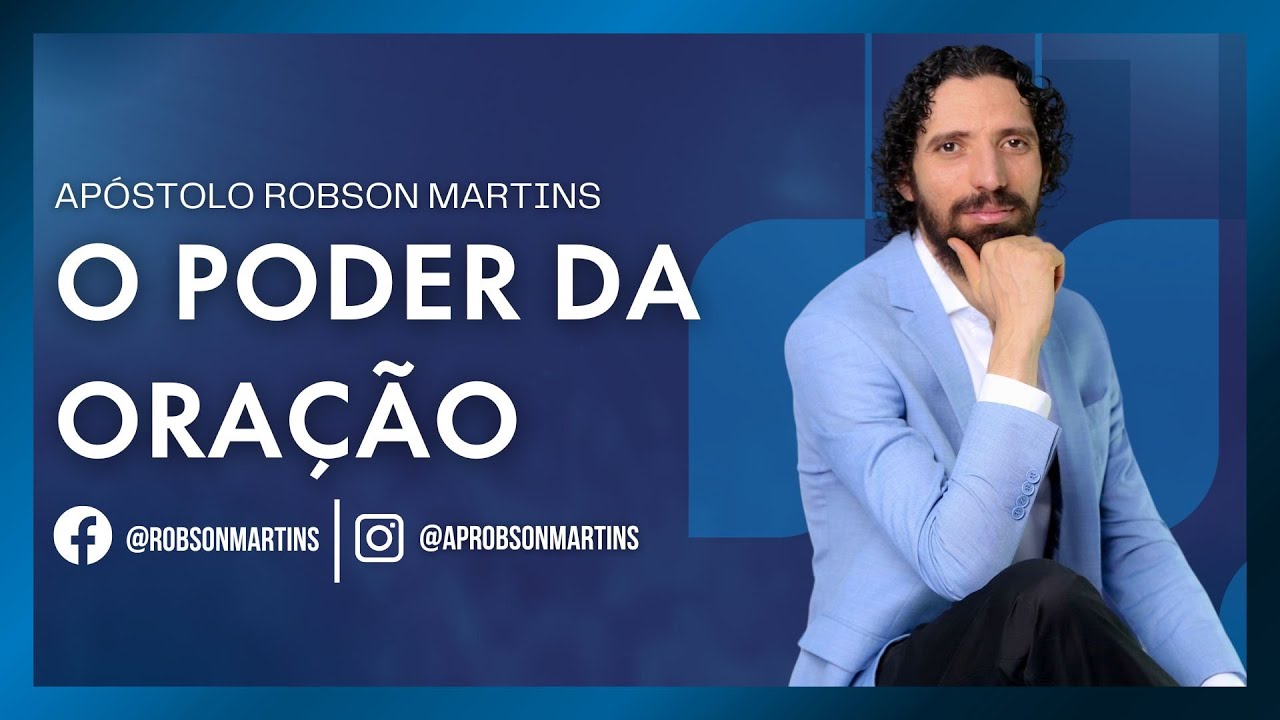 O poder da oração - Robson Martins