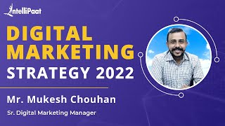 Digital Marketing Strategy 2022 | Digital Marketing 101 |  Digital Marketing | Intellipaat Guide