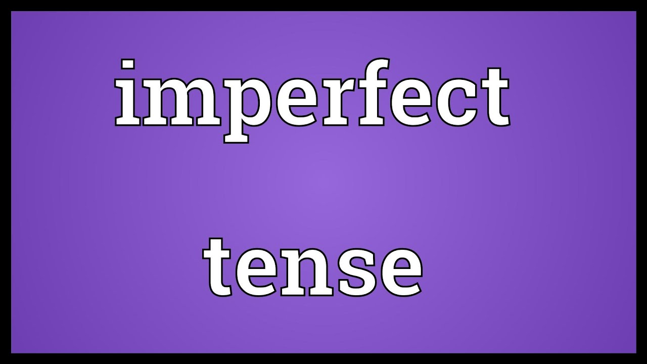 imperfect-tense-meaning-youtube