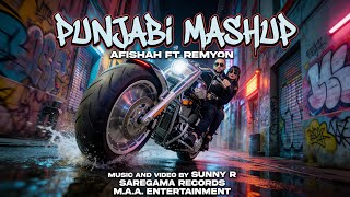 AFISHAH X REMYON | PUNJABI MASHUP (PROD BY SUNNY-R)
