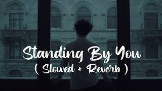 Standing by you - Nish (Candlelight Version) [Slowed   Reverb   Lyrics] - Lofi Sounds