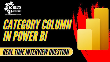 Real Time Interview Question |  Creating & Using Category Columns in Power BI