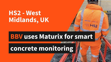 [Interview] - BBV (Balfour Beatty VINCI) uses Maturix | Real-time concrete monitoring at HS2