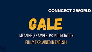 What Does  gale Means || Meanings And Definitions With  gale in ENGLISH