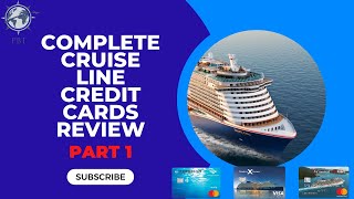 Complete Cruise Line Credit Cards Review | Part 1