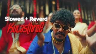 Kulasthree Slowed Reverd
