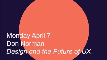 Design and the Future of UX - Don Norman