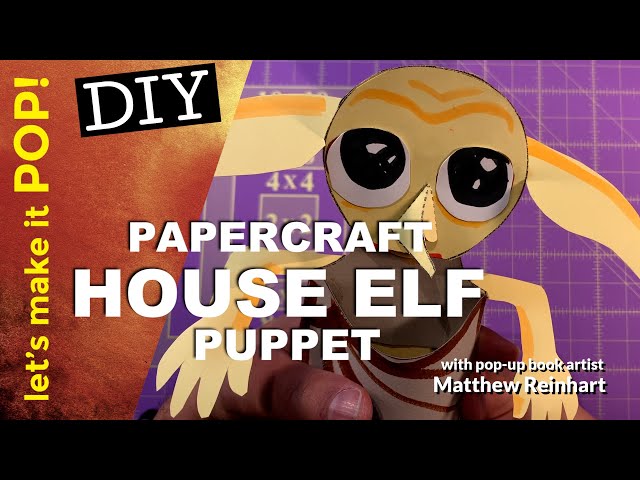 DIY Papercraft House Elf Puppet from Matthew Reinhart