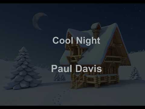Cool Night  - Paul Davis - with lyrics