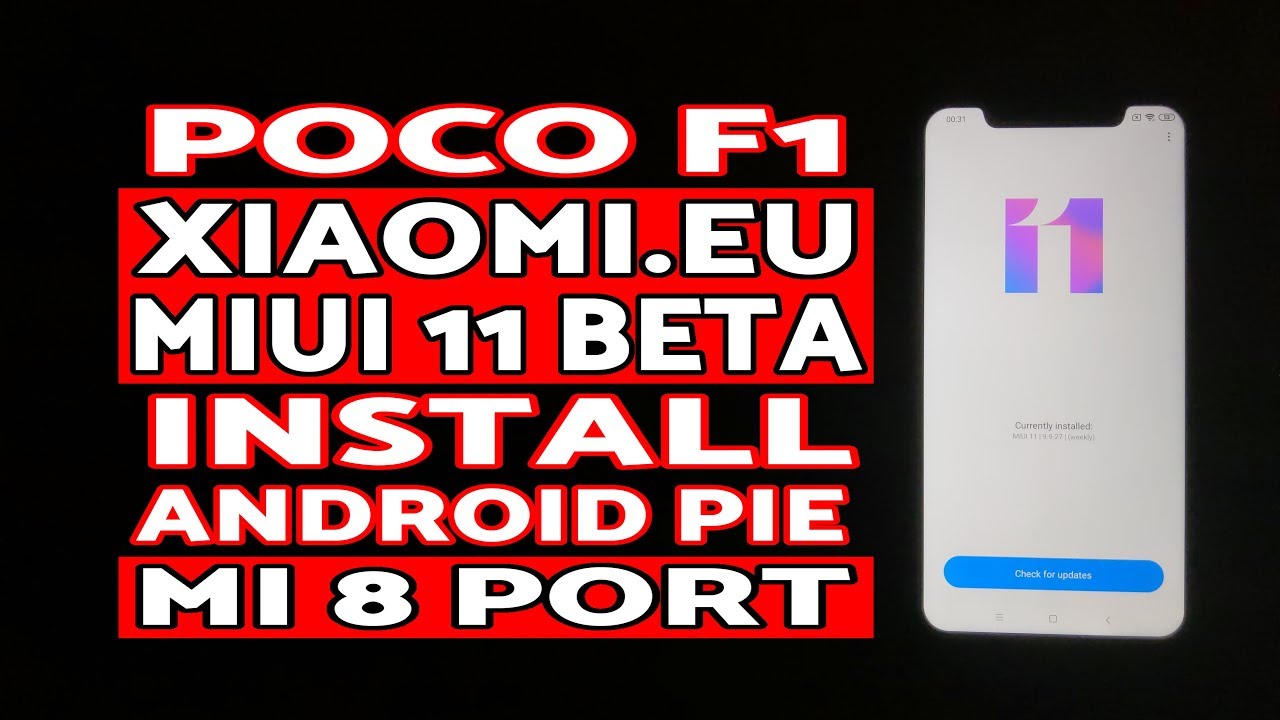 Poco F1 Xiaomi EU MIUI 11 Install | Android Pie Xiaomi Mi8 Beta Port ...