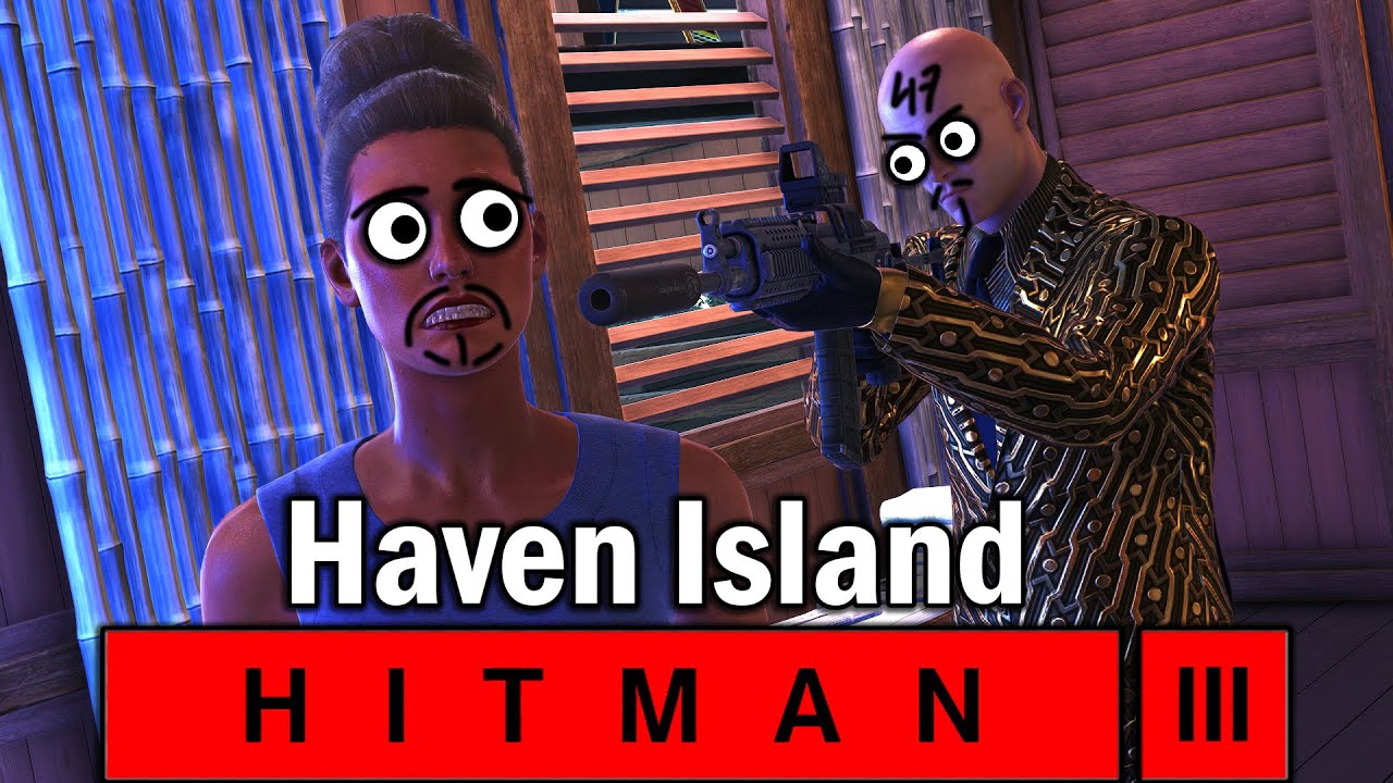 HITMAN 3 Haven Island RS15 Kill Everyone Agent Faulty Seven