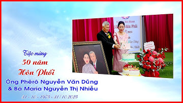 Tiệc mừng 50 năm Hôn Phối Ông Phêrô Nguyễn Văn Dũng & Bà Maria Nguyễn Thị Nhiễu