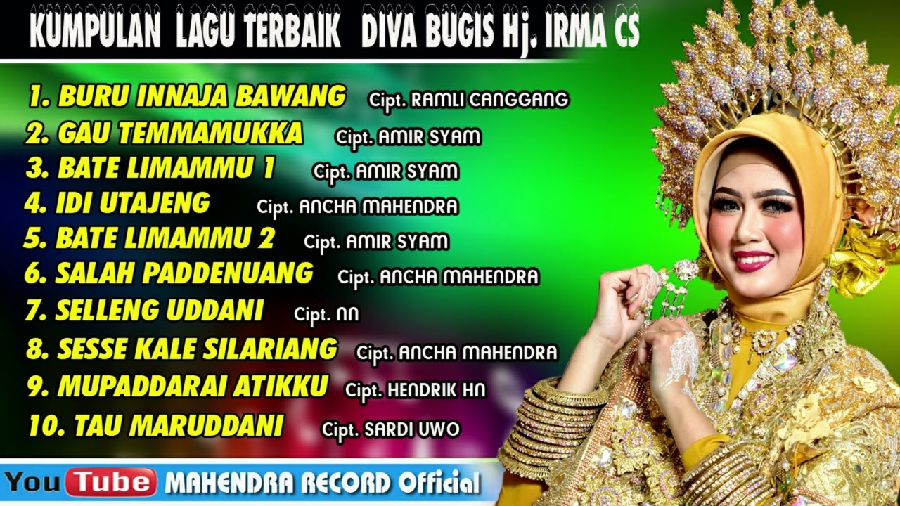 KUMPULAN LAGU TERBAIK DIVA BUGIS  //   Hj. IRMA CS The Legend Of Bugis