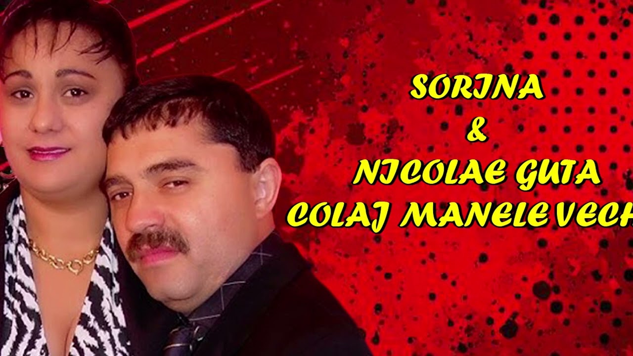 SORINA & NICOLAE GUTA ❎  MANELE VECHI DE DRAGOSTE