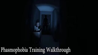 Phasmophobia Training Walkthrough