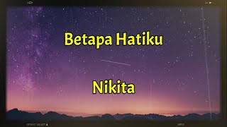 Nikita - Betapa Hatiku (Chord)