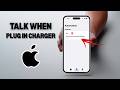 How to make iPhone talk when plug in charger (2026 Update)