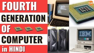 Fourth Generation of Computer - History, Computers and Features in Hindi
