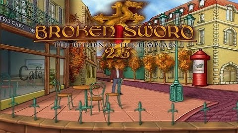 Broken Sword 2.5: The Return of the Templars Walkthrough Gameplay | No Commentary + Chapters