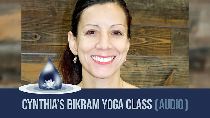 Cynthia's Bikram Yoga class (audio)  March 11, 2022