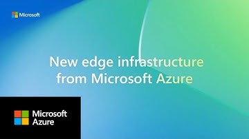 Sneak peek at new Azure edge infrastructure