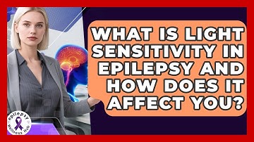 What Is Light Sensitivity In Epilepsy And How Does It Affect You? - Epilepsy Wellness Hub