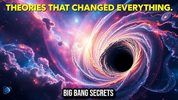 30 Theories About the Universes First Moments Explained | Science & Cosmology