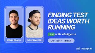 Finding Test Ideas Worth Running ft. Alex McEachern | Live with Intelligems 💎
