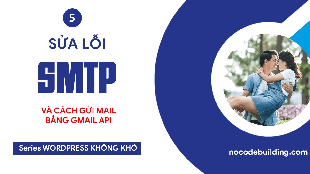 smtp gmail คือ  New Update  #5 - Sửa lỗi SMTP Error: Could not authenticate trên SMTP Gmail - Sử dụng Gmail API gửi mail 100%