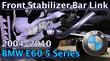 How to replace Front Stabilizer Bar links BMW E60 2004-2010 DIY