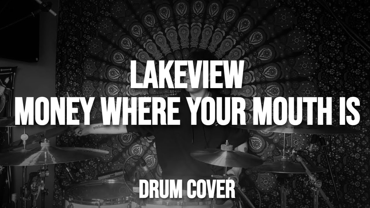 Money Where Your Mouth Is - Lakeview - drum cover - Loz Riley