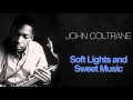 Miniature de la vidéo de la chanson Soft Lights And Sweet Music
