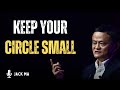 Keep Your Circle Small A Motivational Journey Inspired By Mr Jack Ma