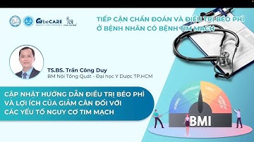 CẬP NHẬT HƯỚNG DẪN ĐIỀU TRỊ BÉO PHÌ VÀ LỢI ÍCH CỦA GIẢM CÂN ĐỐI VỚI CÁC YẾU TỐ NGUY CƠ TIM MẠCH UMP