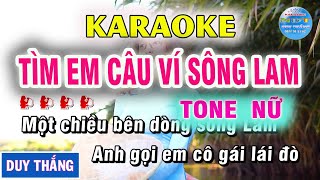 Karaoke Tìm Em Câu Ví Sông Lam Beat Chuẩn Tone Nữ - Karaoke Duy Thắng