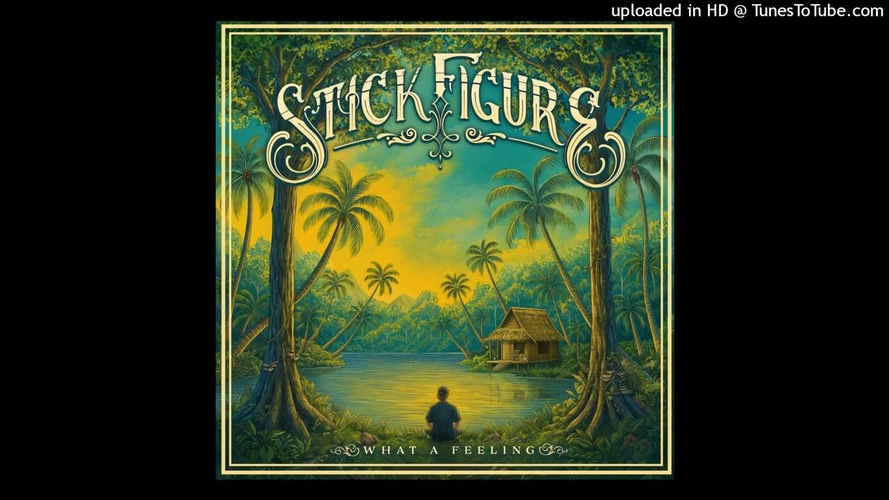 Stick Figure - What A Feeling (Stick Figure Music) Single 20 June 2025 Stick Figure - What A Feeling (Stick Figure Music) Single 20 June 2025