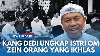 KDM KENANG ISTRI OM ZEIN! Terungkap Perempuan Yang Ikhlas Dan Sumber Kesuksesan Keluarga