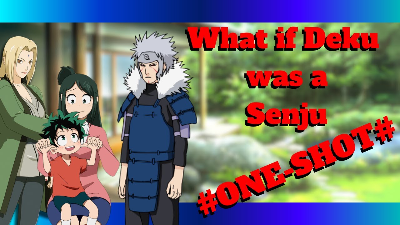 What  if Deku was a Senju 