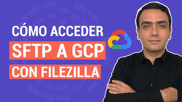 Cómo Acceder por FTP (SFTP) a Google Cloud ☁️ con FileZilla 🚀