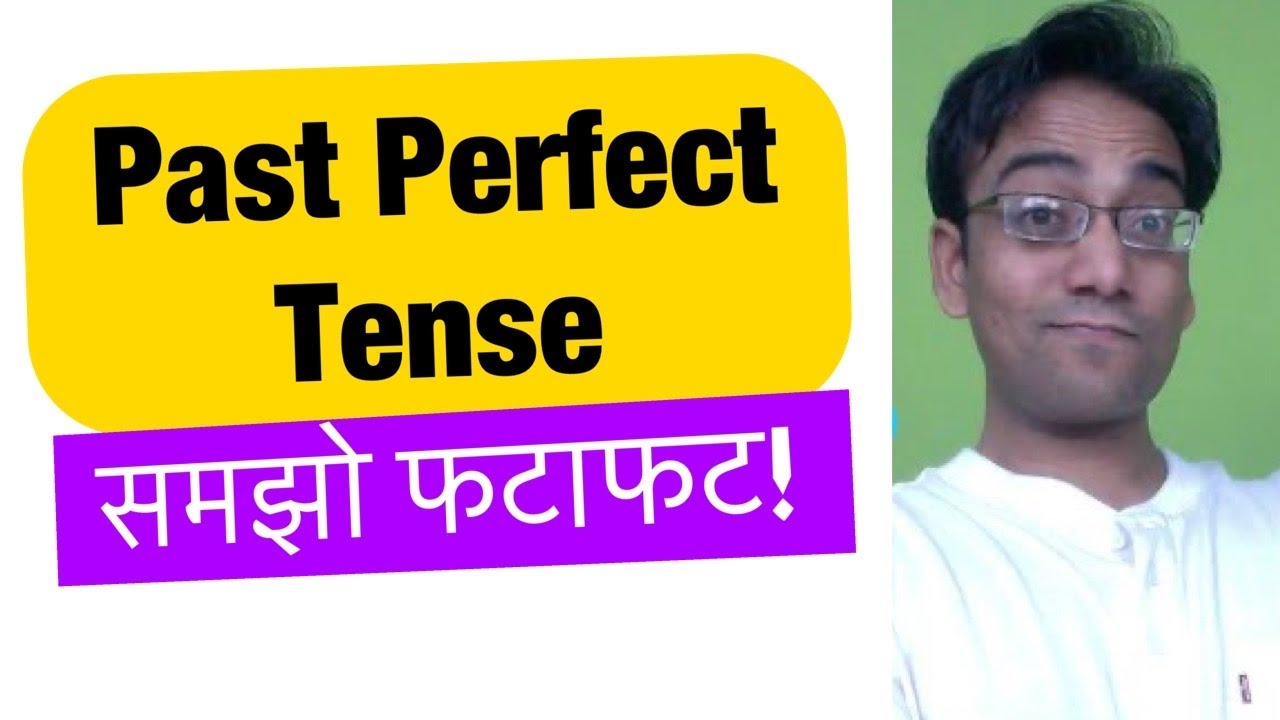 Past Perfect Tense in Hindi | Had + V3 | Grammar Translation Method ...
