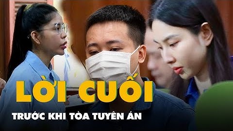 Video Thùy Tiên, Quang Linh, Hằng Du Mục nói lời sau cùng trước khi tòa tuyên án
