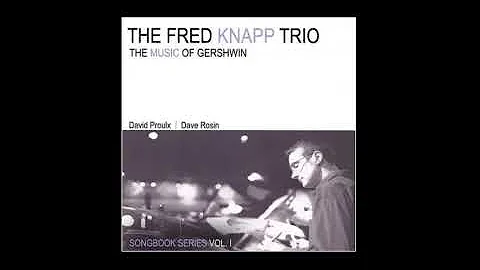 Fascinating Rhythm - Fred Knapp Trio