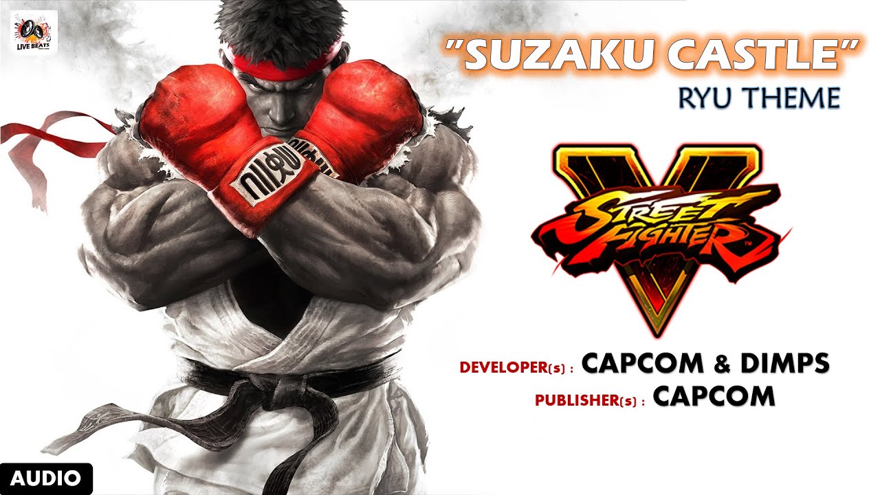 RYU THEME | STREET FIGHTER 5 | SFV OST | BGM | SUZAKU CASTLE | LIVE BEATS