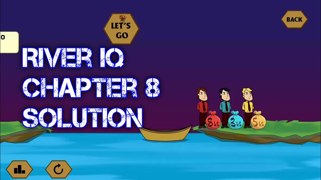 River Crossing Ultimate Chapter 8 Solution - River Iq all Chapters ...