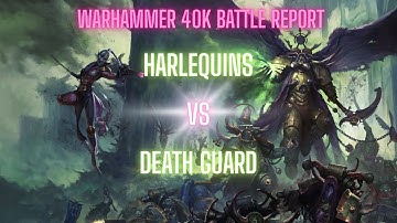 Harlequins VS Death Guard! Warhammer 40K Strategy and Battle Report