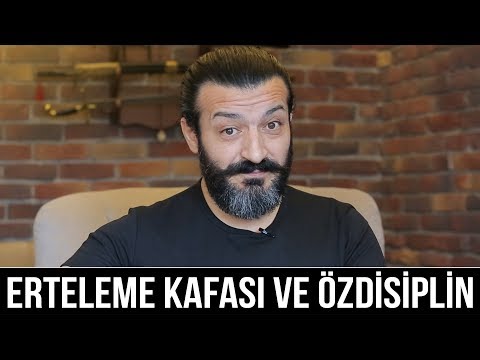 ERTELEME KAFASI ve ÖZDİSİPLİN