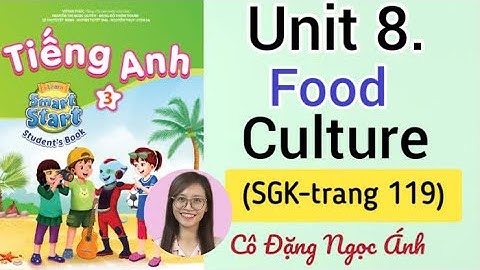 Tiếng Anh lớp 3 i-learn smart start | Unit 8. Food | Culture | Trang  119 | Cô Ánh